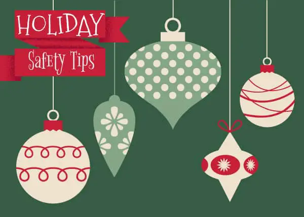 Holiday Safety Tips You Need to Know This Season