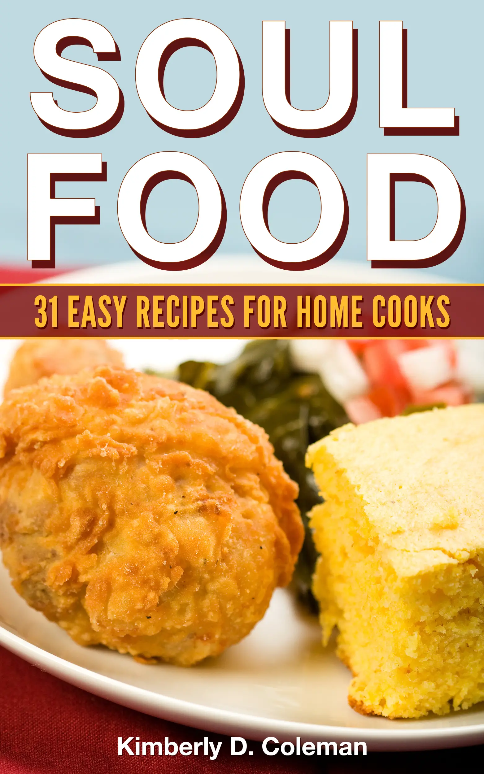Easy Soul Food Recipes (Volume 1)