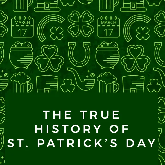 The True History of St. Patrick's Day - 5 Fun Facts