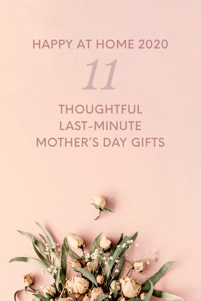 11 thoughtful last minute mother's day gift ideas