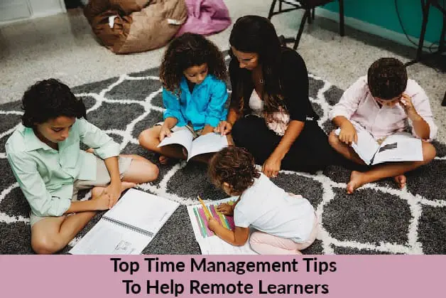 Top Time Management Tips To Help Remote Learners