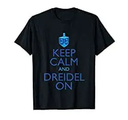 Hanukkah Shirt - (Dreidel Image) Keep Calm And Dreidel On 