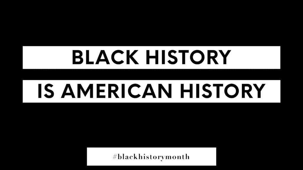 Black History Month 2021: Black History Is American History