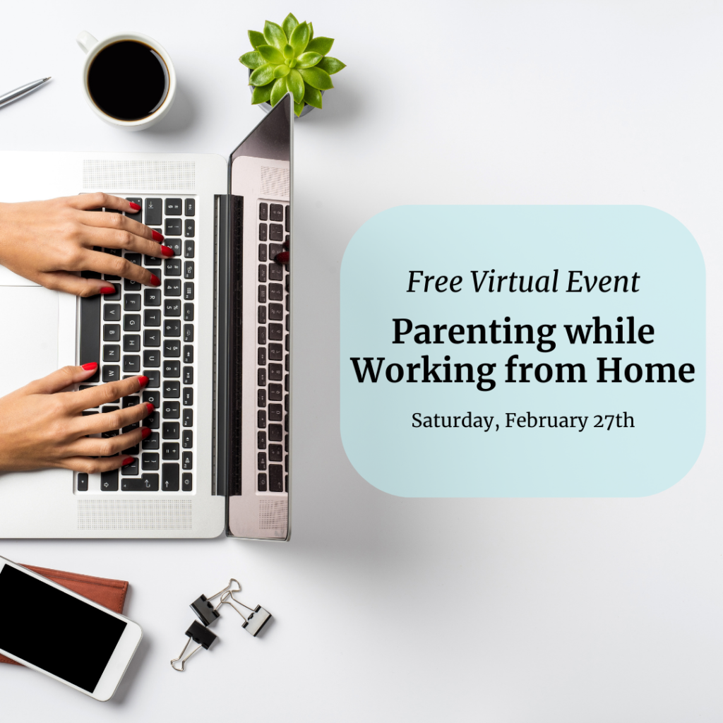 Working From Home With Kids: How to Make It Work - a FREE virtual event