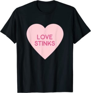 Love Stinks Funny Anti Valentine's Day Shirt
