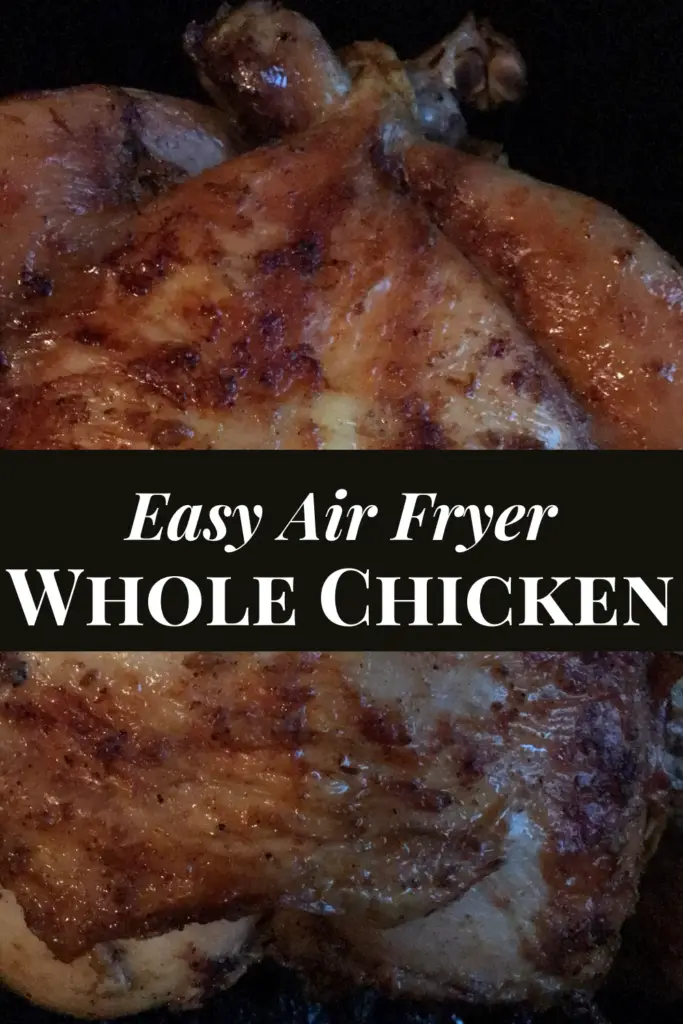 Easy Air Fryer whole Chicken - Mom in the City