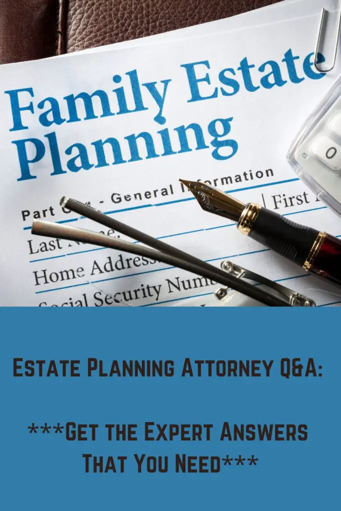 Estate Planning Attorney Q&A Get the Expert Answers You Need (Pinterest)