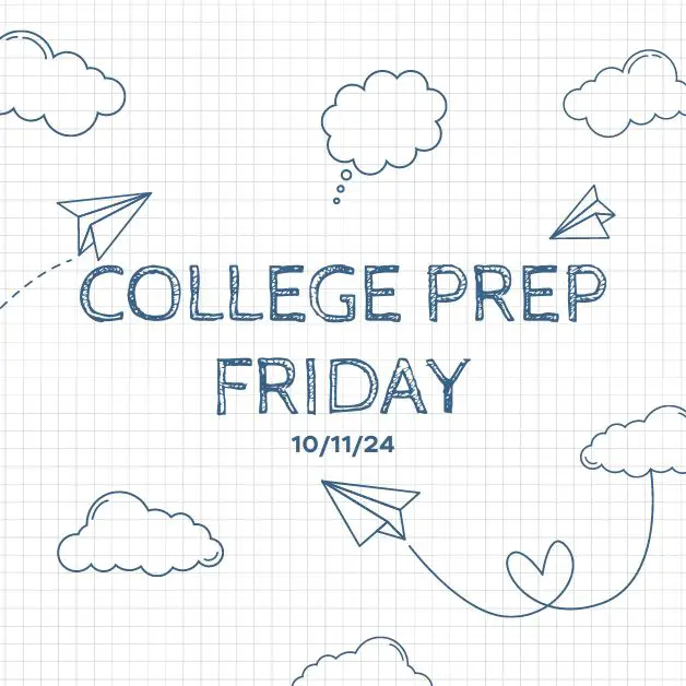 College Prep Friday (10/11)